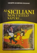 Ai siciliani non fatelo sapere