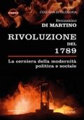 La Rivoluzione del 1789. La cerniera della modernità politica e sociale