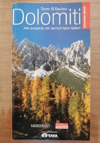 Dolomiti. Alla scoperta dei territori tipici italiani