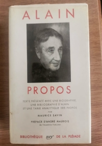 Alain Propos. Texte presente avec une biographie, une bibliographie d?alain et une table analytiq...