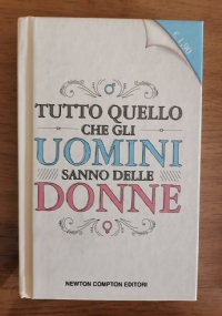 Tutto quello che gli uomini sanno delle donne