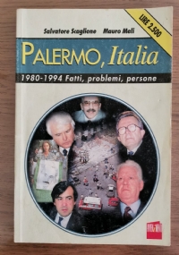 Palermo, Italia. 1980-1994 Fatti, problemi, persone