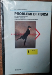 Problemi di fisica Vol. 1