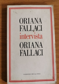 Oriana Fallaci intervista oriana fallaci