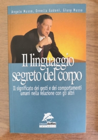 Il linguaggio segreto del corpo