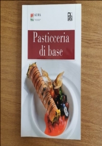 Pasticceria di base. Per gli Ist. professionali alberghieri