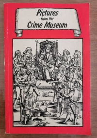 Pictures from the Crime Museum