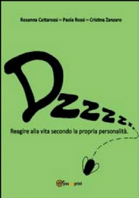 Dzzzzz. Reagire alla vita secondo la propria personalità