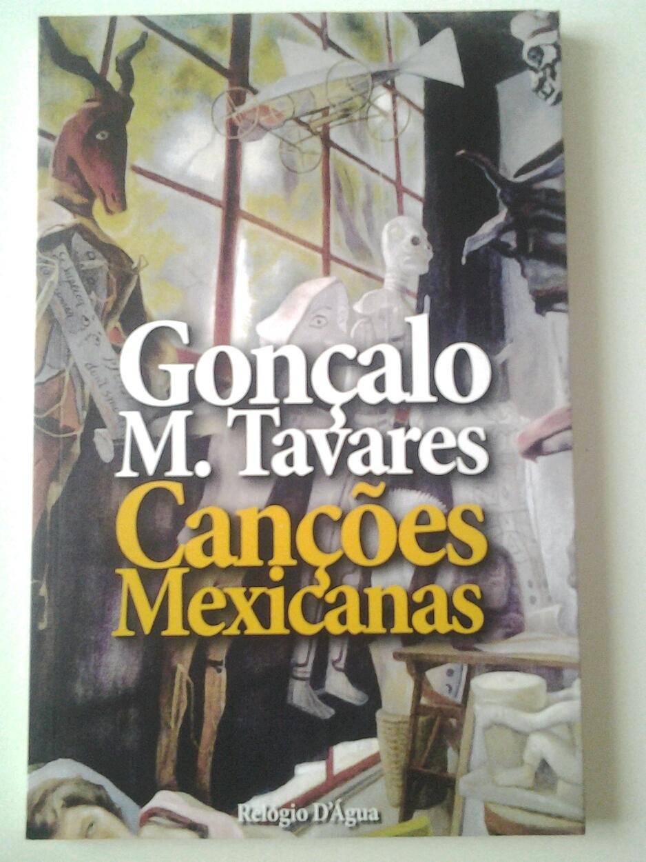 Cançoes Mexicanas. Cadernos de Gonçalo M. Tavares, 30 - Gonçalo M. Tavares