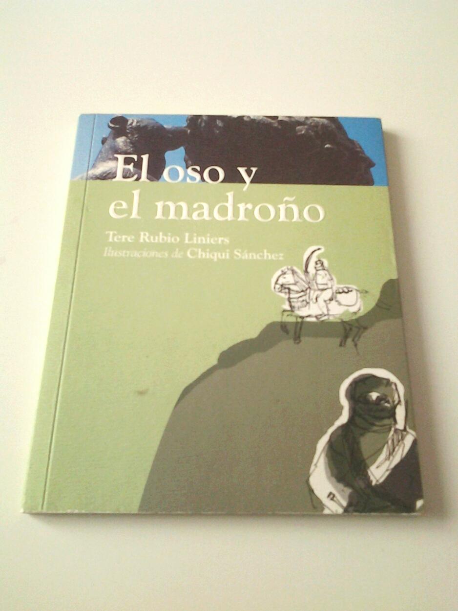 El oso y el madroño - Tere Rubio Liniers (Prólogo de Alberto Ruiz Gallardón)