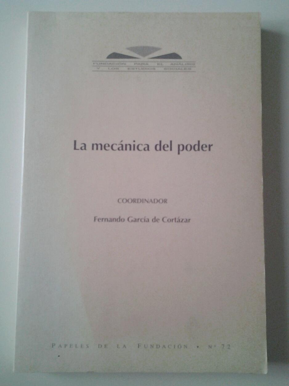 La mecánica del poder - VV. AA. (Fernando García de Cortázar, coord.)