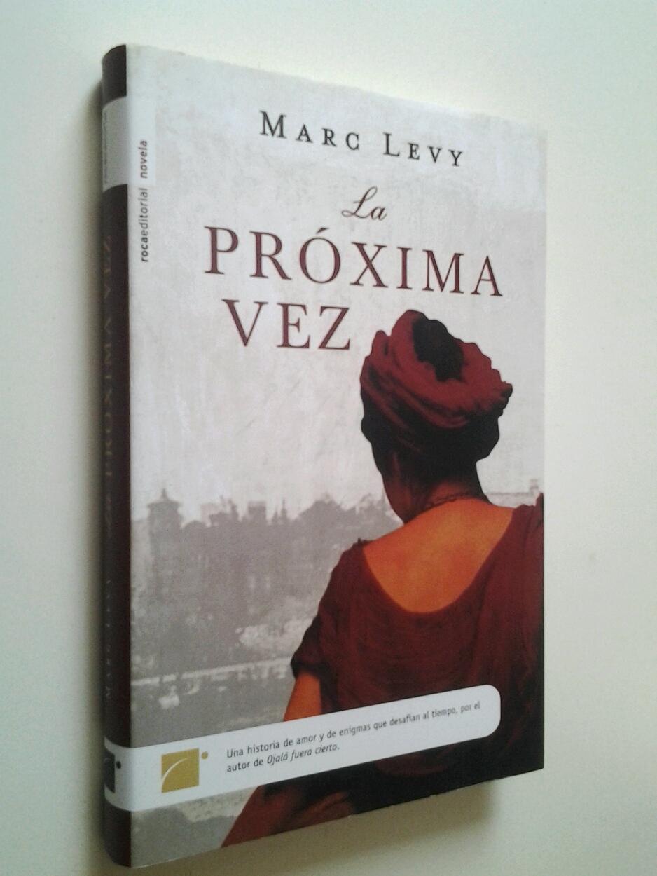 La próxima vez - Marc Levy