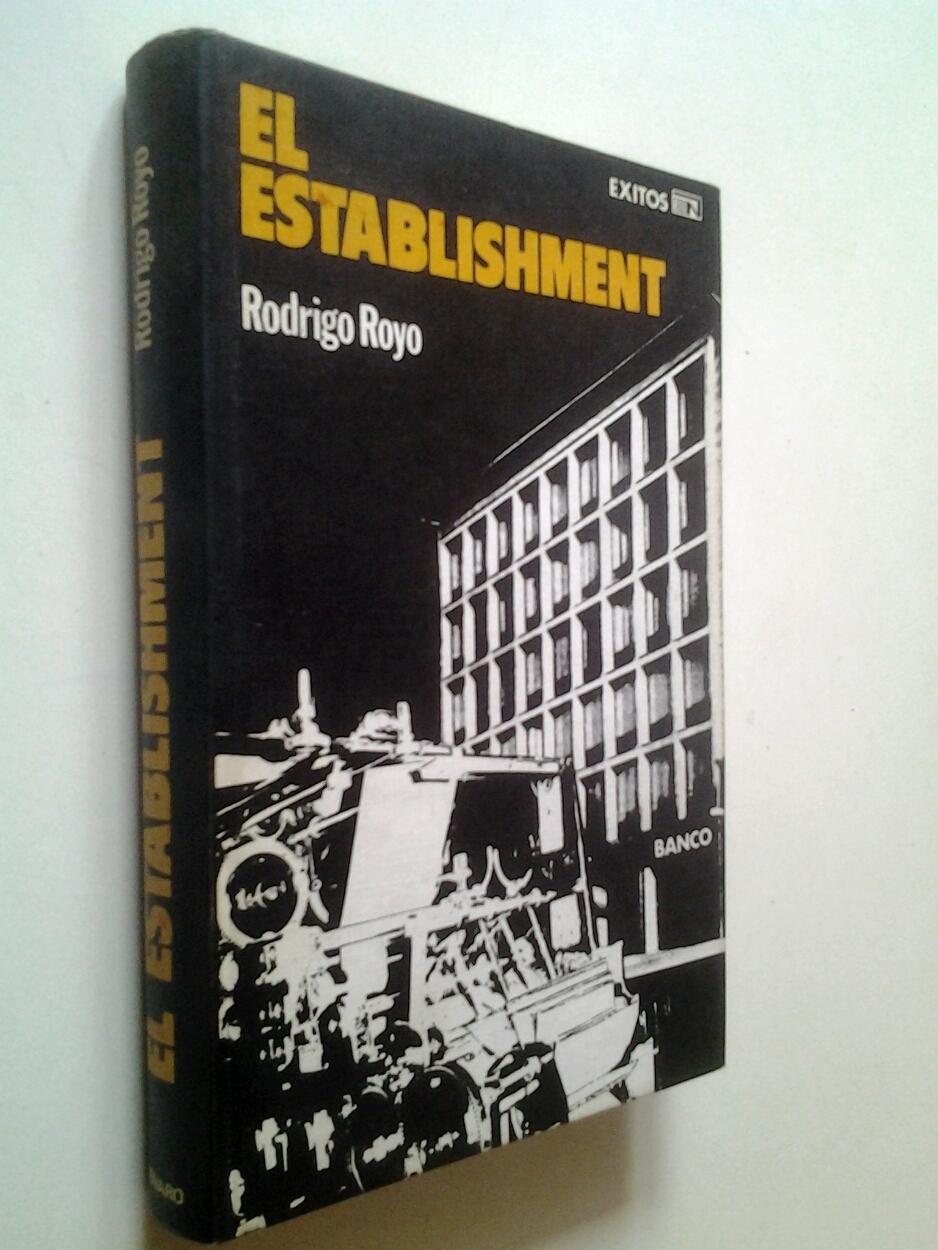 El Establishment. Un sistema en entredicho - Rodrigo Royo