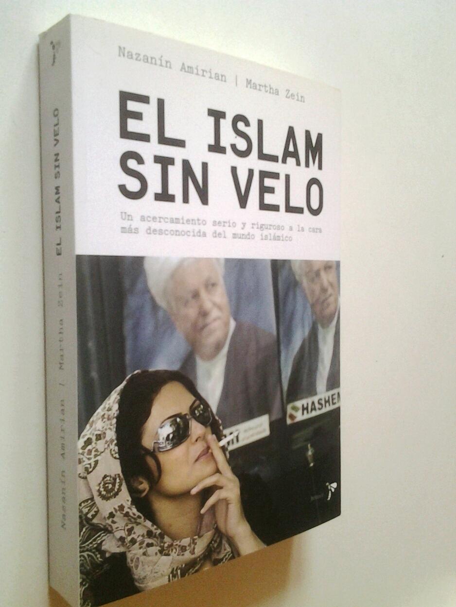 El Islam sin velo - Nazanín Amirian / Martha Zein