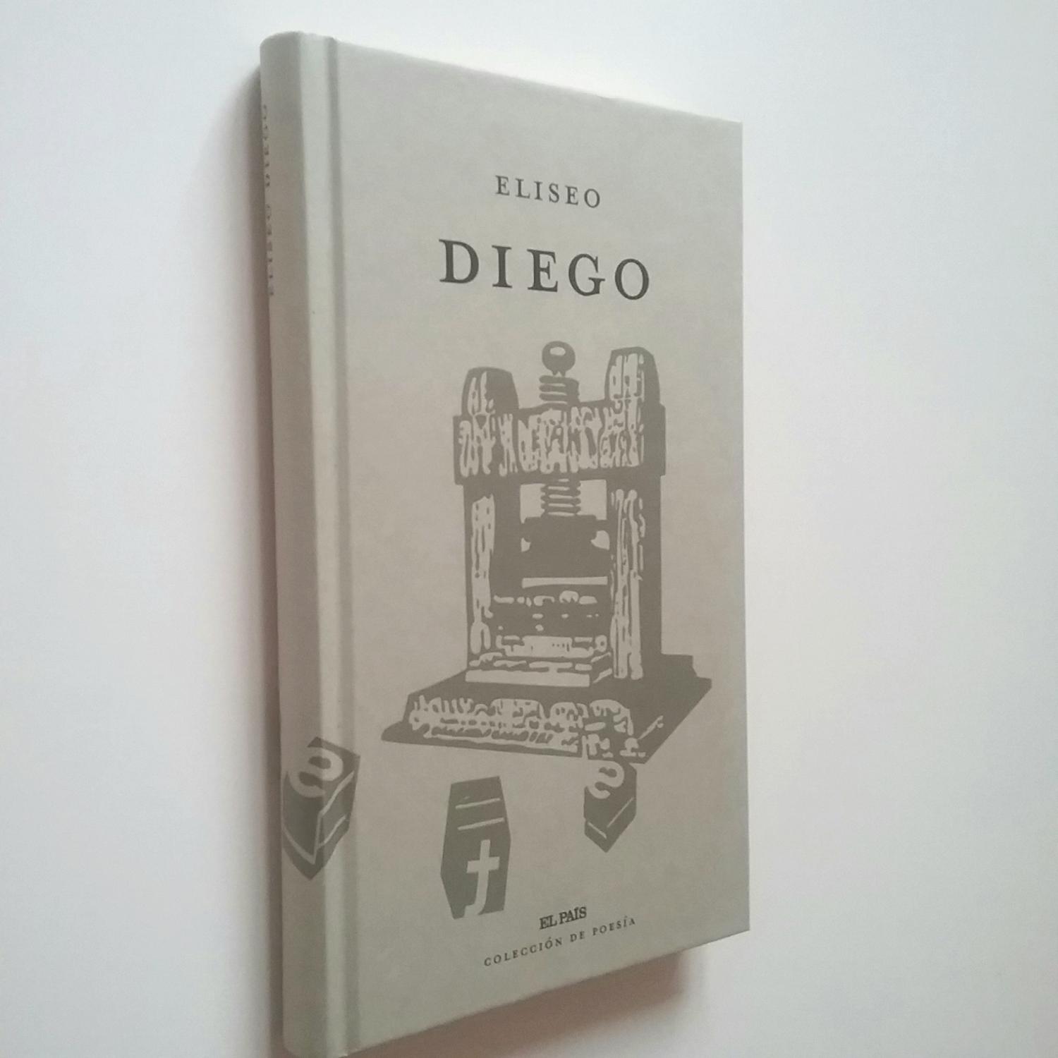 Eliseo Diego. Antología - Eliseo Diego (Prólogo de Eliseo Alberto)