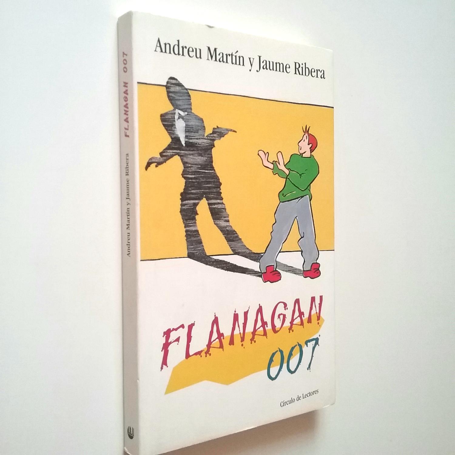 Flanagan 007 - Andreu Martín / Jaume Ribera