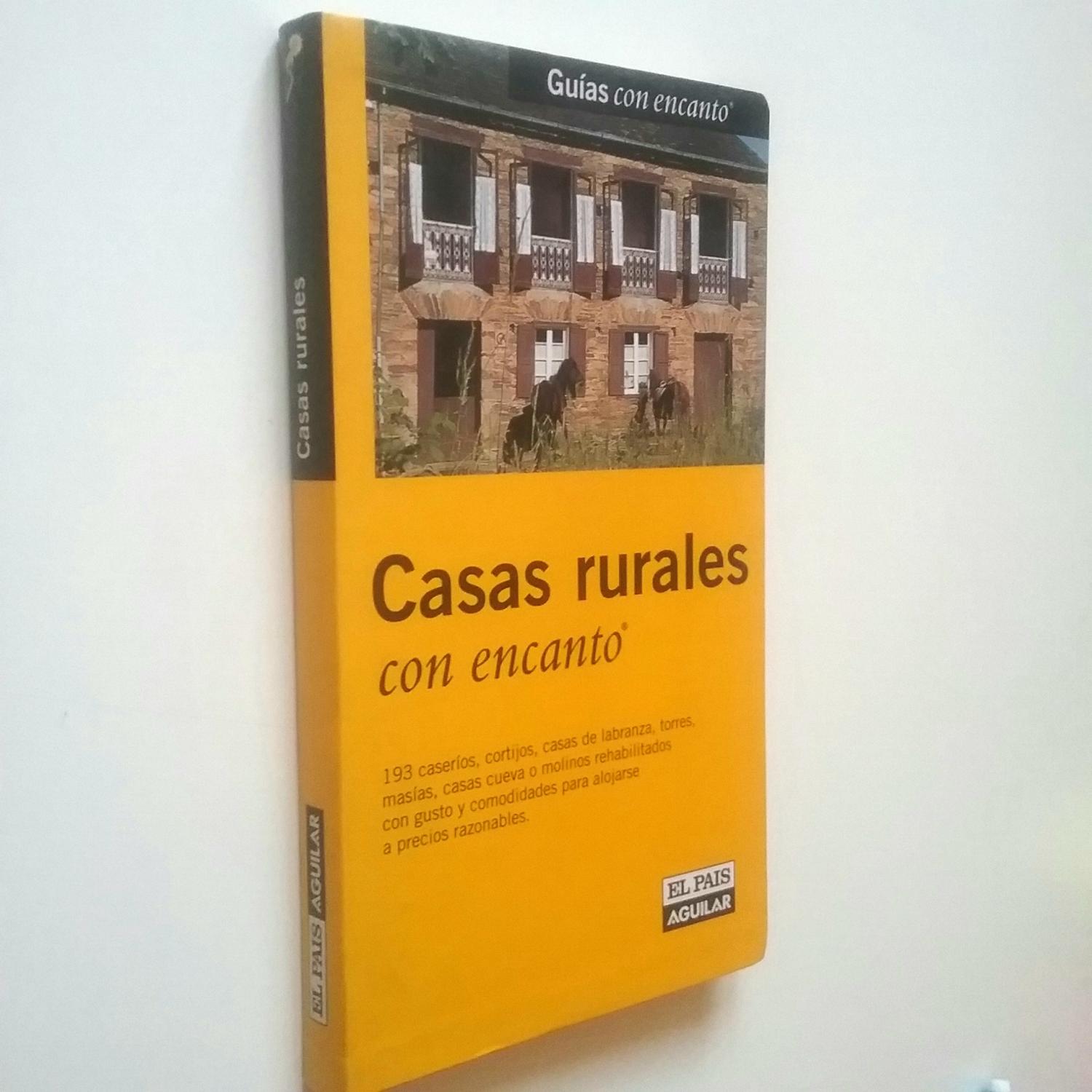 Casas rurales con encanto - Julio Grande / José Flaño