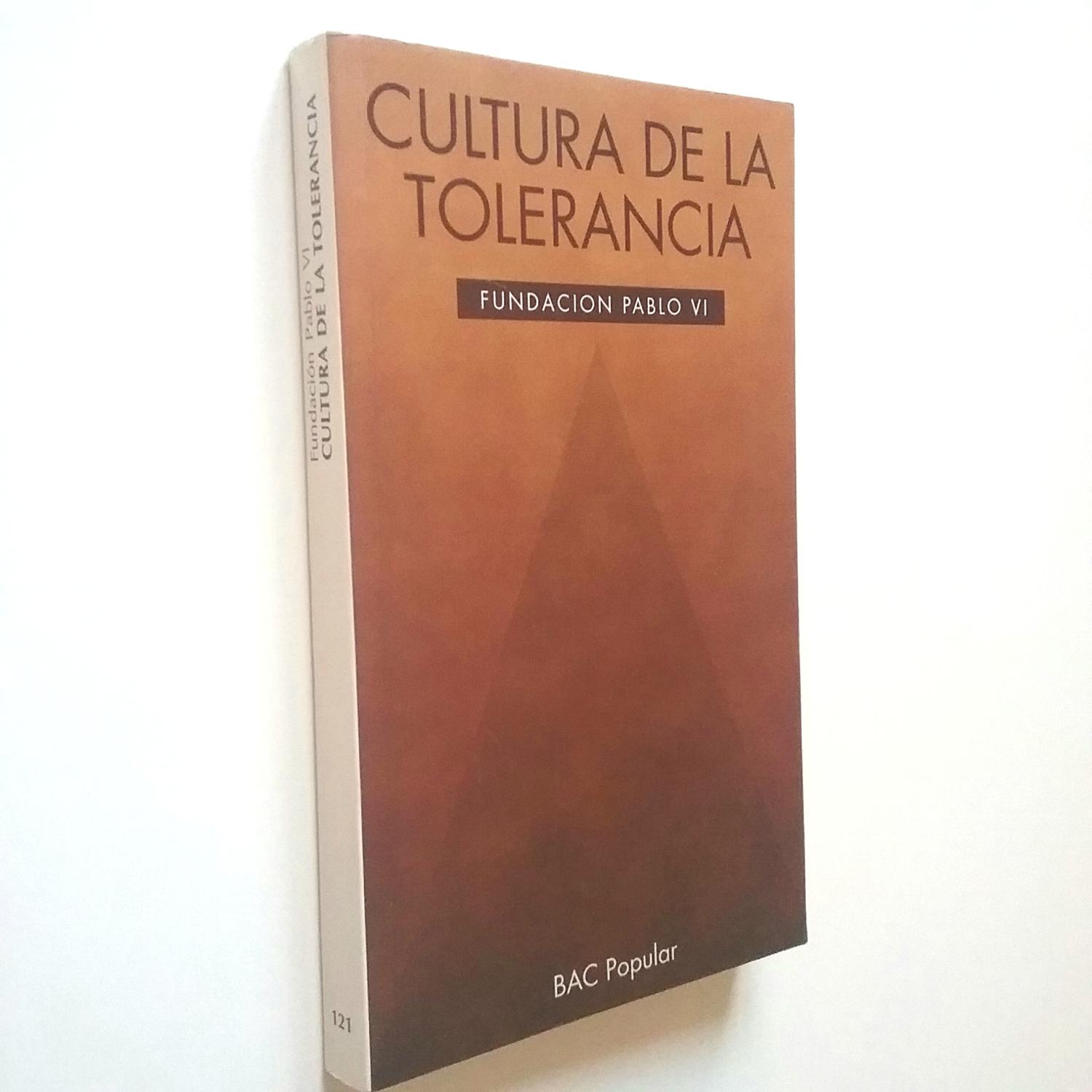 Cultura de la tolerancia - Fundación Pablo VI / VV. AA. / Fernando Fuente Alcántara (coordinador)