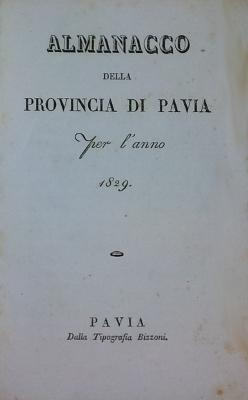 ALMANACCO DELLA PROVINCIA DI PAVIA PER L'ANNO 1829