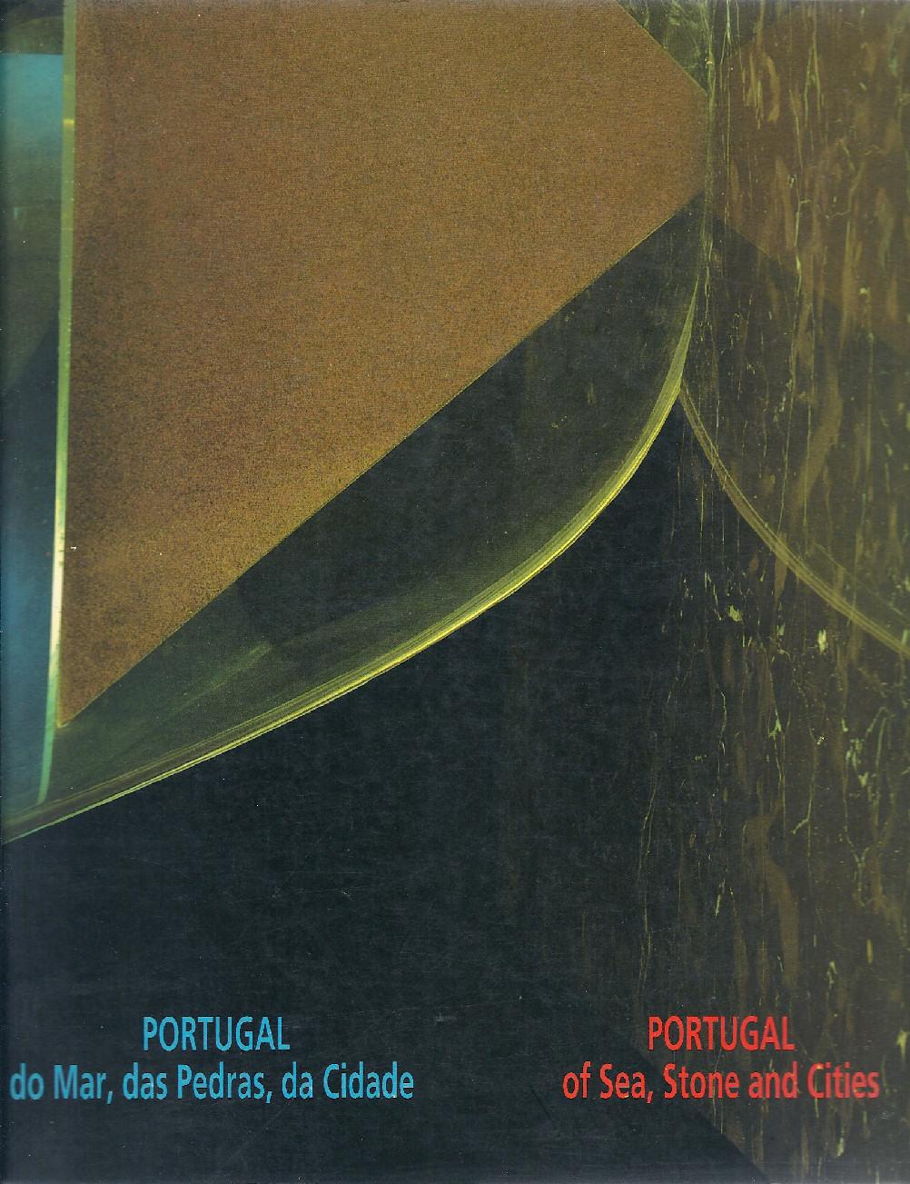Portugal do Mar, das Pedras, da Cidade / Portugal pf Sea, Stone and Cities. Portuguese Participation in the Architecture Exhibition of the XIXth Milan International Triennal, 1996.