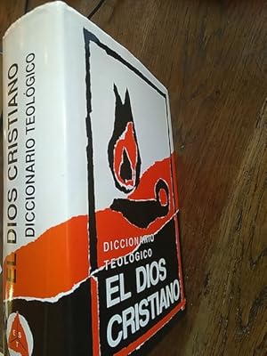 DICCIONARIO TEOLÃGICO. EL DIOS CRISTIANO: Pikaza, Javir / Silanes, Nereo
