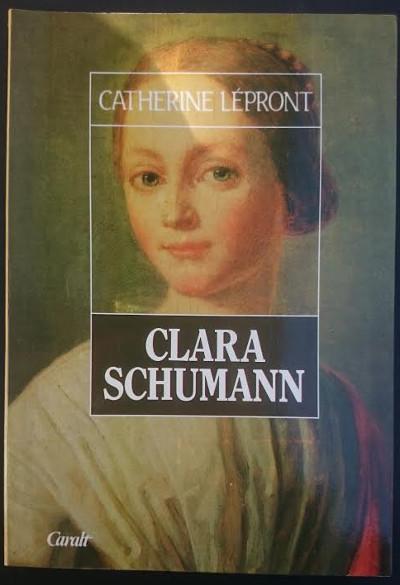 Clara Schumann. Traducción de Teresa Clavel - LÉPRONT, Catherine