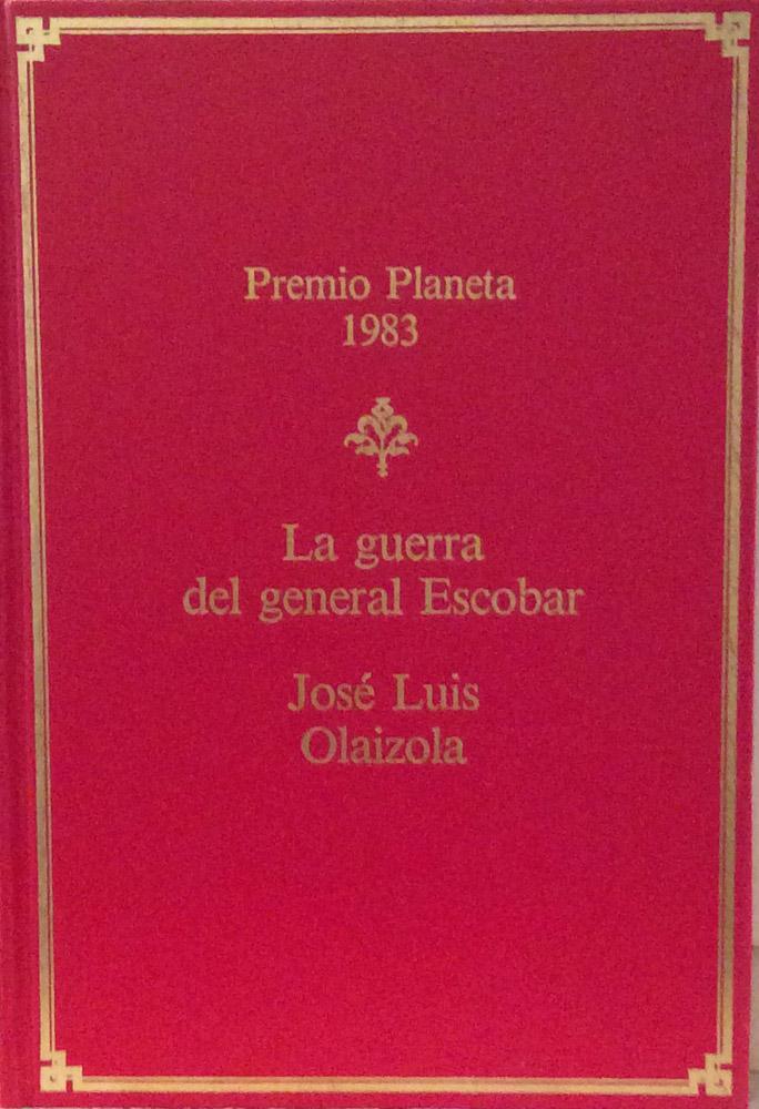 La guerra del general Escobar - José Luis Olaizola