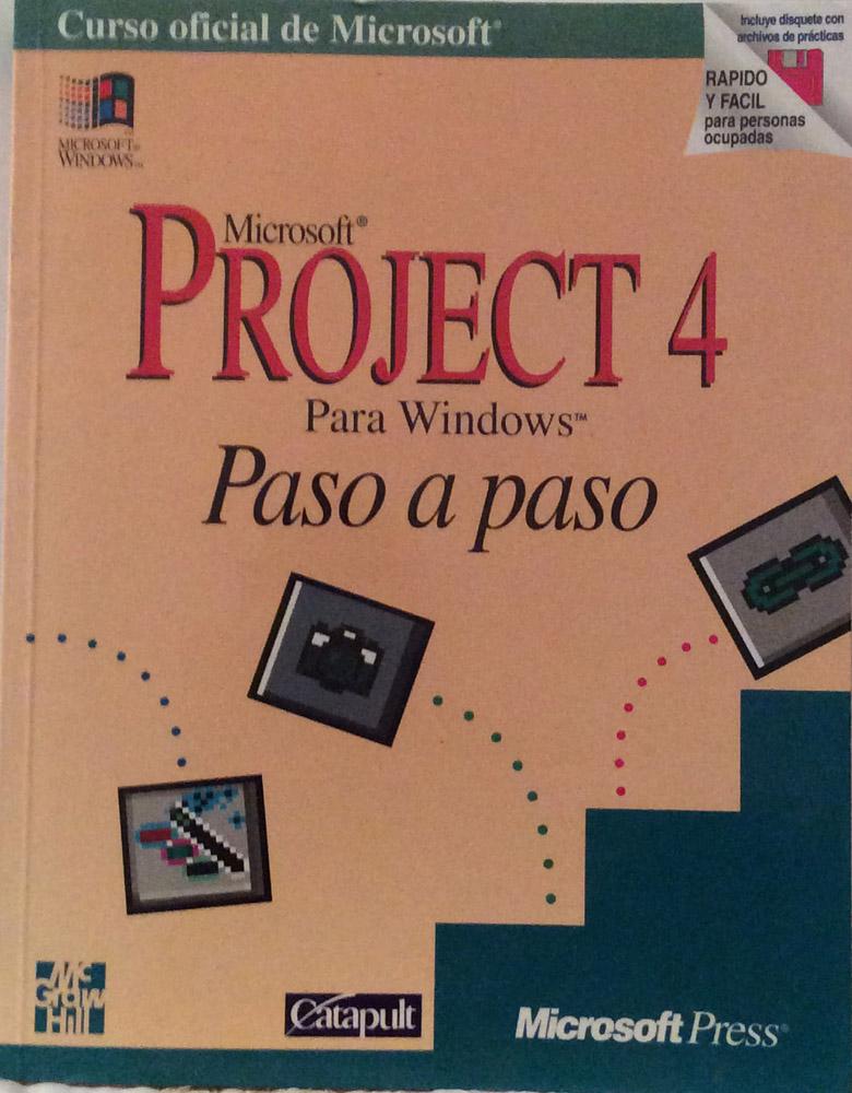 Microsoft Project 4. Para Windows. Paso a paso