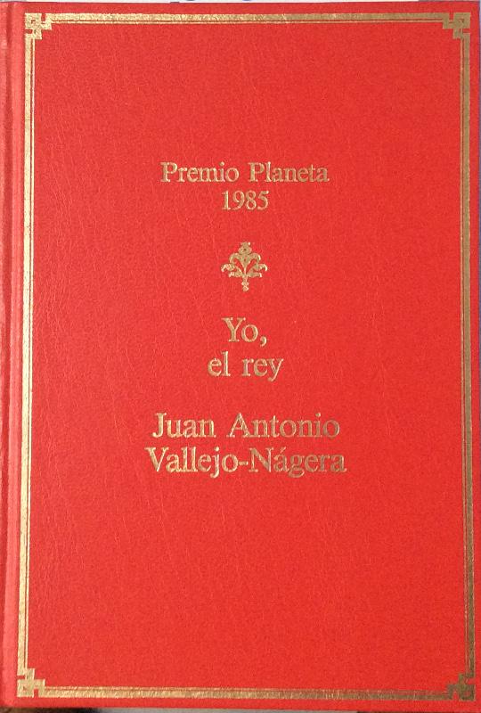 Yo, el Rey - Vallejo-Nágera, Juan Antonio