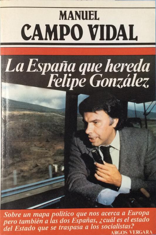 La España Que Hereda Felipe González (Colección Primera Plana)