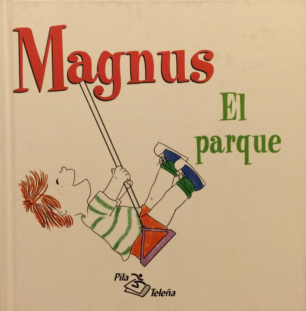 Magnus. El parque - Patricia Senarega / Juan Magaz García
