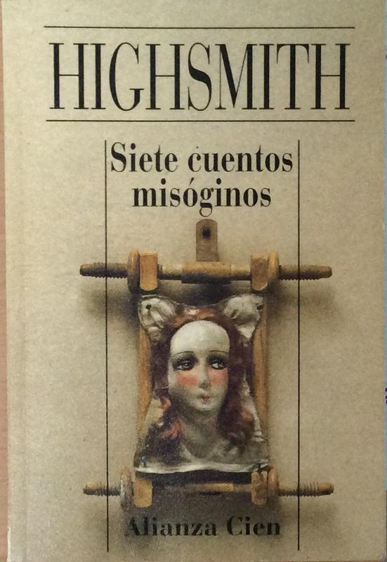 Siete cuentos misóginos - Highsmith, Patricia