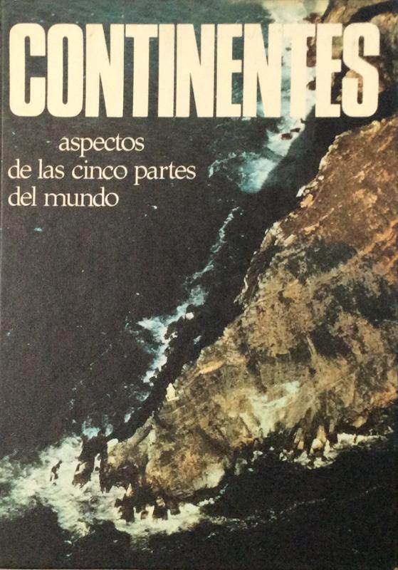 Continentes. Aspectos de las cinco partes del mundo - Aa. Vv.