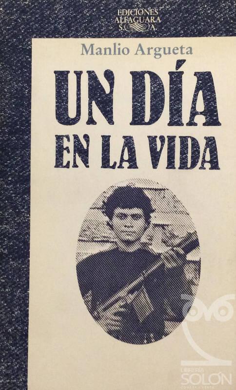 Un día en la vida - Manlio Argueta