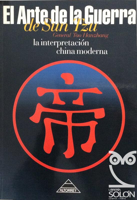 El Arte de La Guerra de Sun Tzu. La interpretación china moderna - Tao Hanzhang