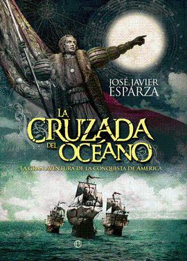 CRUZADA DEL OCEANO LA - ESPARZA JOSE JAVIER