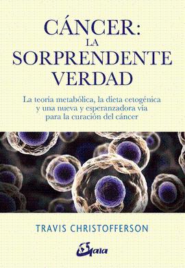 CÁNCER: LA SORPRENDENTE VERDAD