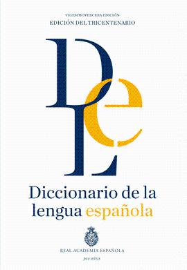 DICCIONARIO DE LA LENGUA ESPAÑOLA