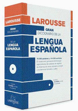 GRAN DICCIONARIO DE LA LENGUA ESPAÑOLA LAROUSSE