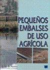 PEQUEÑOS EMBALSES DE USO AGRICOLA