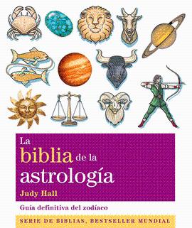 BIBLIA DE LA ASTROLOGIA LA