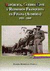 REPUBLICA GUERRA CIVIL Y REPRESION FRANQUISTA EN FIÑANA ALMERIA 1931 1945