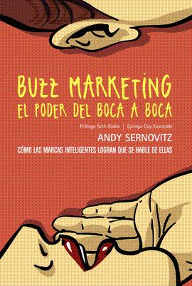 BUZZ MARKETING EL PODER DEL BOCA A BOCA