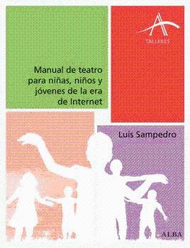 MANUAL DE TEATRO PARA NIÑAS NIÑOS Y JÓVENES DE LA ERA DE INTERNET