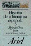 HIST DE LA LITERATURA ESPAÑOLA 3 SIGLO DE ORO TEATRO