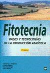FITOTECNIA BASES Y TECNOLOGIAS DE LA PRODUCCION AGRICOLA