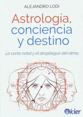 ASTROLOGÍA CONCIENCIA Y DESTINO