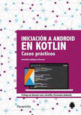 INICIACION A ANDROID EN KOTLIN CASOS PRACTICOS