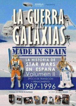 GUERRA DE LAS GALAXIAS MADE IN SPAIN VOLUMEN II LA