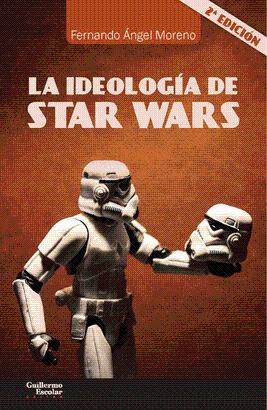 IDEOLOGIA DE STAR WARS LA